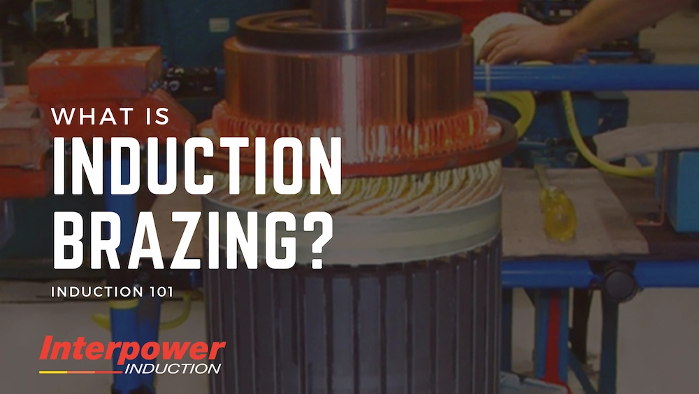 What Is Induction Brazing?